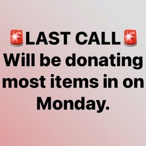 Most items will be donated on Monday.